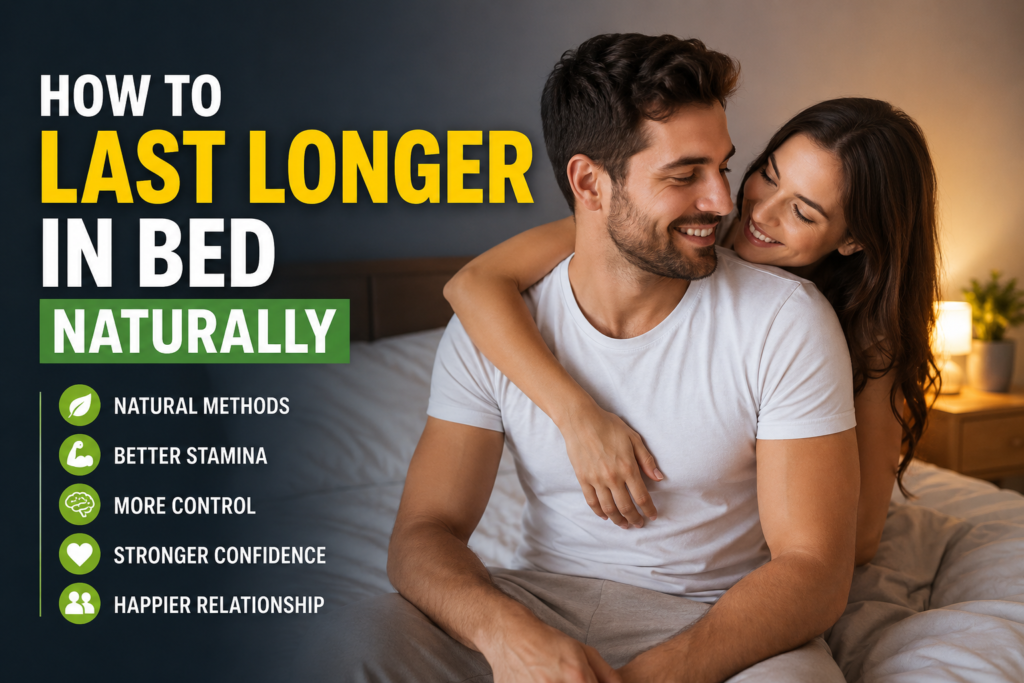 how to last long on bed naturally how to last long on bed naturally